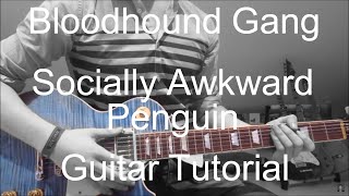 Bloodhound Gang: Socially Awkward Penguin (GUITAR TUTORIAL/LESSON#169)