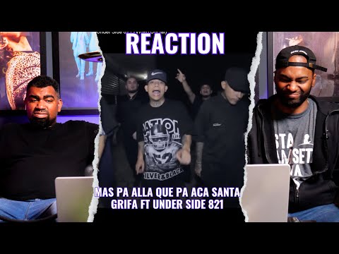 Santa Grifa ft Under Side 821 - Mas Pa Alla Que Pa Aca | Reaccion