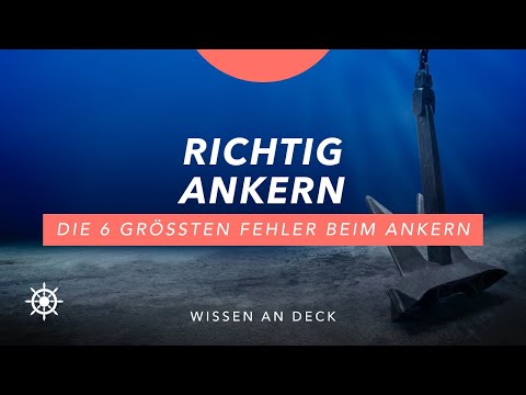 Anchor properly! The 6 Biggest Mistakes - Yacht Charter Tips Sailing
