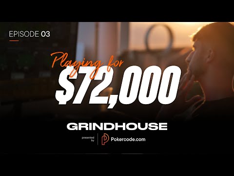 PLAYING FOR $72,000 | Pokercode Grindhouse #03