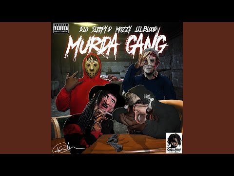 Murda Gang (feat. Sleepy D, Mozzy & Lil Blood)