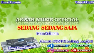 Download lagu SEDANG-SEDANG SAJA - IWAN SALMAN [KARAOKE] SX KN7000 mp3