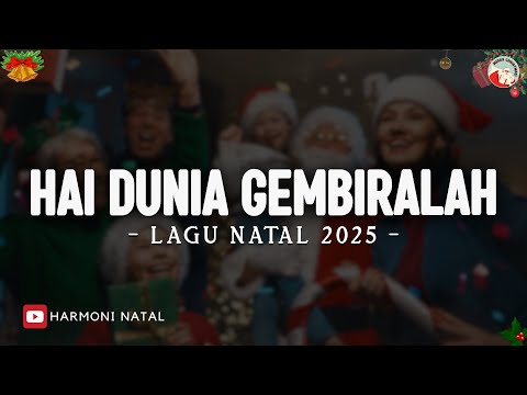 Hai Dunia Gembiralah -  (Lirik) Lagu Natal Terbaru 2025 | Gita Sorga Bergema, Dari Pulau dan Benua