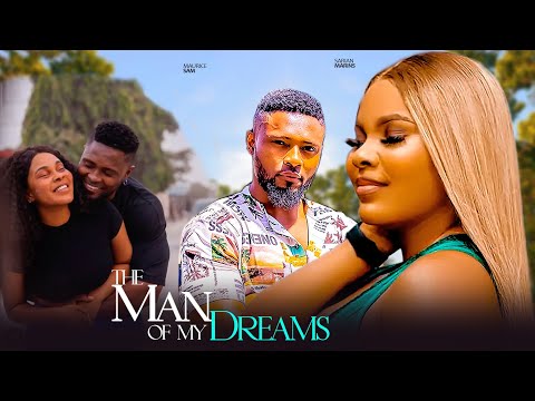 THE MAN OF MY DREAMS - MAURICE SAM, SARIAN MARTINS  NIGERIAN MOVIE