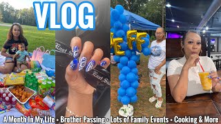 VLOG | A Month In My Life + Brother's Passing + Lots of Family Events + Cooking & More
