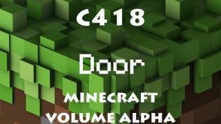 Door - C418 - Minecraft Volume Alpha