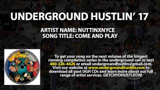 Underground Hustlin' Volume 17 - 09. Nuttinxnyce - Come And Play 480-326-4426