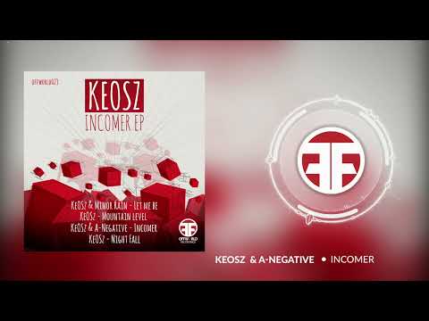 Keosz & A-Negative - Incomer (Offworld023)