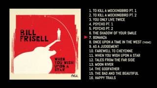 Bill Frisell - When You Wish Upon a Star // Full Album Preview Player