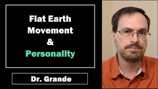 The Flat Earth Movement and Personality
