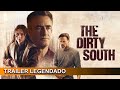 The Dirty South 2023 Trailer Legendado