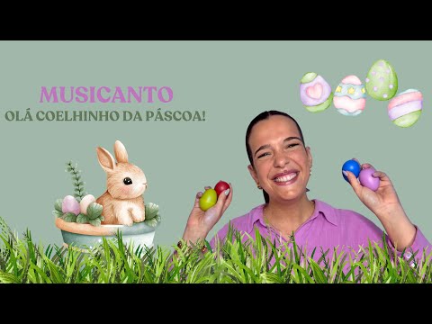 Olá Coelhinho da Páscoa 🐰 | Musicanto Inês Graça