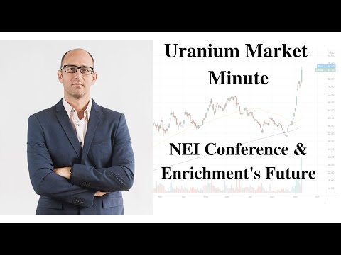 Uranium Market Minute – Episode 153: NEI Conference & Enrichment's Future