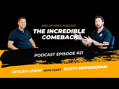 The Incredible Comeback with Scott Empringham - Rise Up Kings Podcast