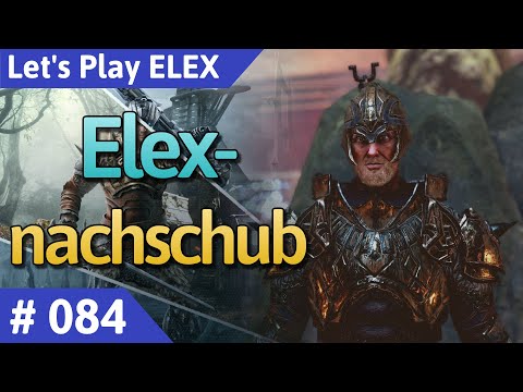 ELEX deutsch Teil 84 - Elexnachschub Let's Play