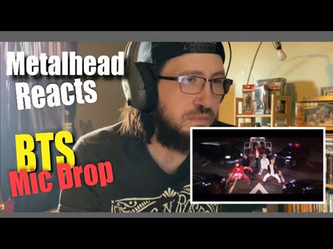 METALHEAD REACTS TO BTS-MIC DROP (feat Steve Aoki) FIRST LISTEN EVER!!!