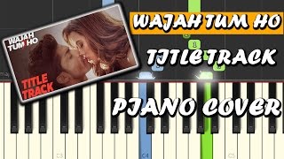 Wajah Tum Ho|Song|Piano Chords Tutorial Lesson Instrumental Karaoke By Ganesh Kini