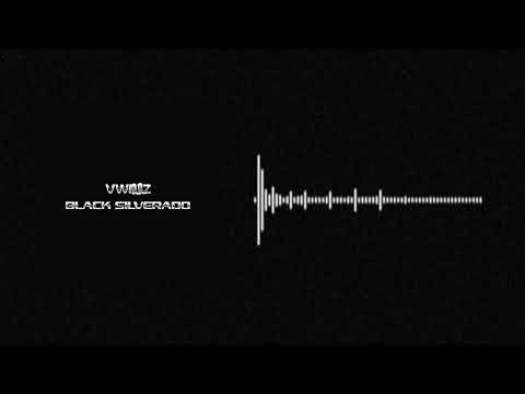 Vwillz - Black Silverado (Official Audio)