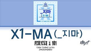 PRODUCE X 101 - X1-MA (_지마) Lirik Terjemahan Indonesia