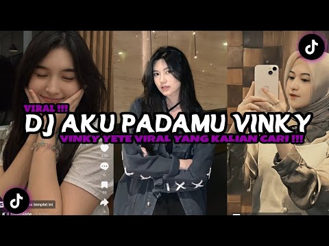DJ AKU PADAMU VINKY SLOWED BY VINKY YT VIRAL TIKTOK TERBARU 2024