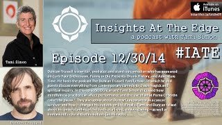 Duncan Trussell – Insights At The Edge Podcast w/Tami Simon (#IATE 12/30/14)