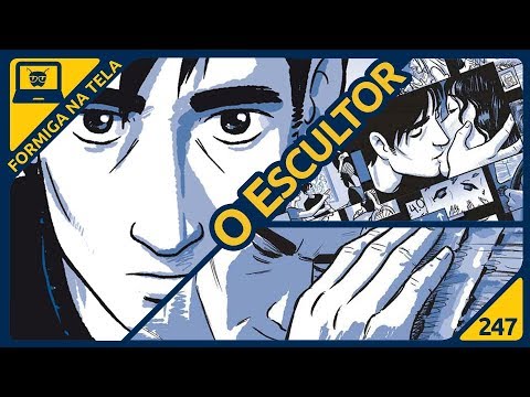 O Escultor (Scott McCloud) | Formiga na Tela 247 - Formiga Elétrica