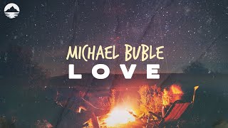 Michael Bublé - L O V E | Lyrics