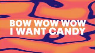 Bow Wow Wow - I Want Candy (Official Audio)