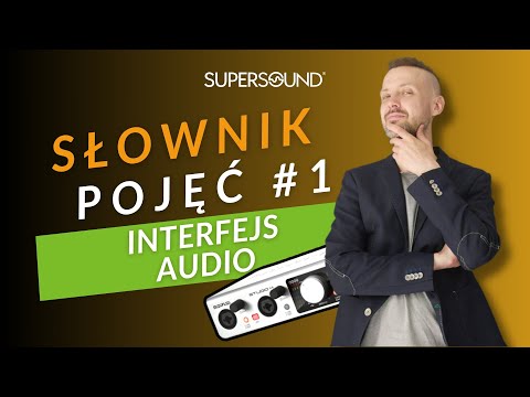 Czym jest interfejs audio? - odcinek 1