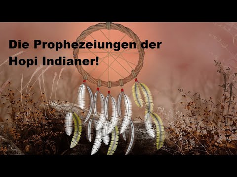 Die Prophezeiungen der Hopi Indianer