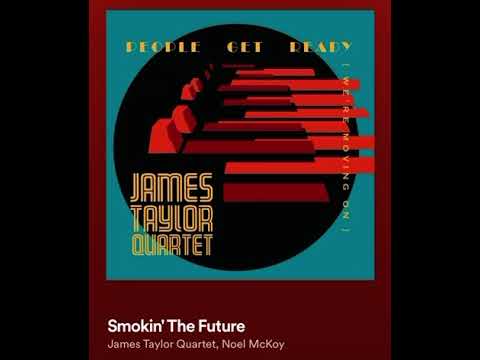 James Taylor Quartet, Noel Mckoy.                            Smokin’ The Future