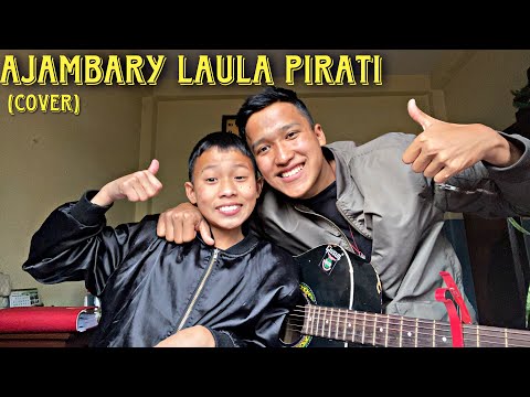 AJAMBARY LAULA PIRATI-KALI PRASAD,MELINA(cover song)