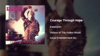 Kataklysm - Courage Through Hope