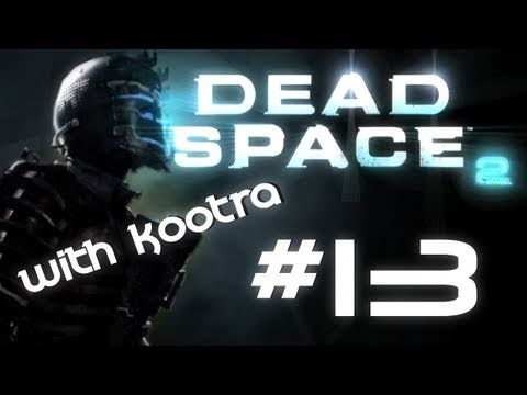 MLG Dead Space 2- Fail Zealot Live Playthrough w/ Kootra Part 13