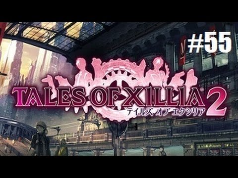 Tales of Xillia 2 Playthrough with Chaos part 55: Time Capsule
