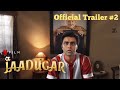 Jaadugar | Official Trailer #2 | Netflix Original Film