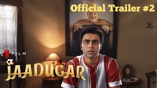 Jaadugar | Official Trailer #2 | Netflix Original Film