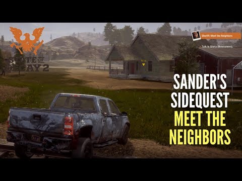 State of Decay 2 - GamePlay Walkthrough (Ep.7) Sanders Sidequest Meet the Neighbors
