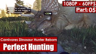 Carnivores Dinosaur Hunter Reborn gameplay - Perfect Hunting - Part 5 - Walkthrough 1080p/60fps