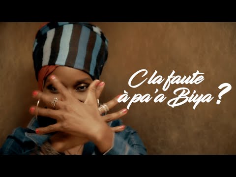 LADY B - C la faute à pa'a Biya?
