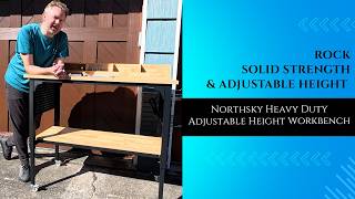 Finally, A Workbench That Doesn’t Shake! Northsky Adjustable Height Review