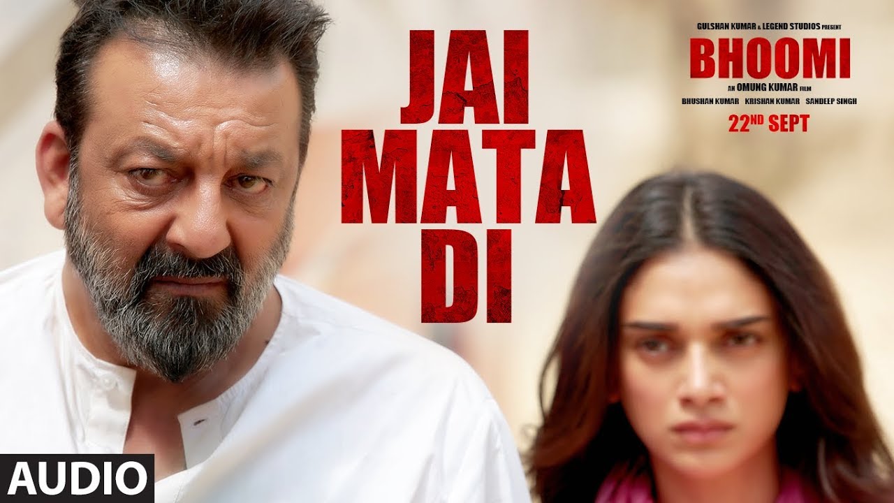 Jai Mata Di Lyrics  | Bhoomi | Sanjay Dutt, Aditi Rao Hydari | Ajay Gogavale, Sanjay Dutt | Jigar Saraiya, Sachin Sanghvi