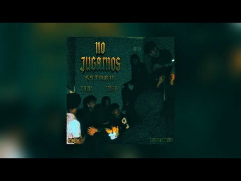 NO JUGAMOS - SSTAGN [ PROD. CRISMG ] AUDIO OFICIAL