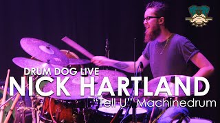 "Tell U" Machinedrum - Nick Hartland (Drum.Dog Clinic Performance)