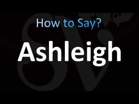 How to Pronounce Ashleigh (CORRECTLY!)