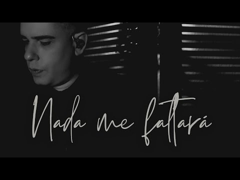 @samuelloia2565  - NADA ME FALTARÁ