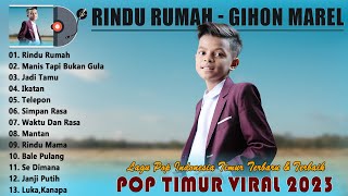 Download lagu Rindu Rumah ~ Gihon Marel Ft Wizz Baker ~ Lagu Pop Indonesia Timur Terbaru & Terbaik Viral 2022-2023 mp3