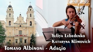Adagio - Tomaso Albinoni / Adagio in G minor Violin & Organ (best live version) HD 1080p