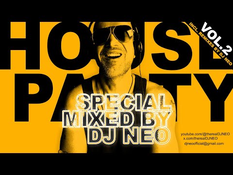 HOUSE PARTY SPECIAL MIXED BY DJ NEO VOL.2