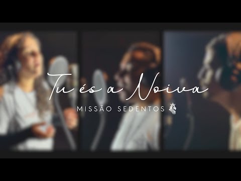 Tú És A Noiva - Missão Sedentos